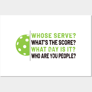 'Whose Serve? Who Are You People?' Pickleball Gift Posters and Art